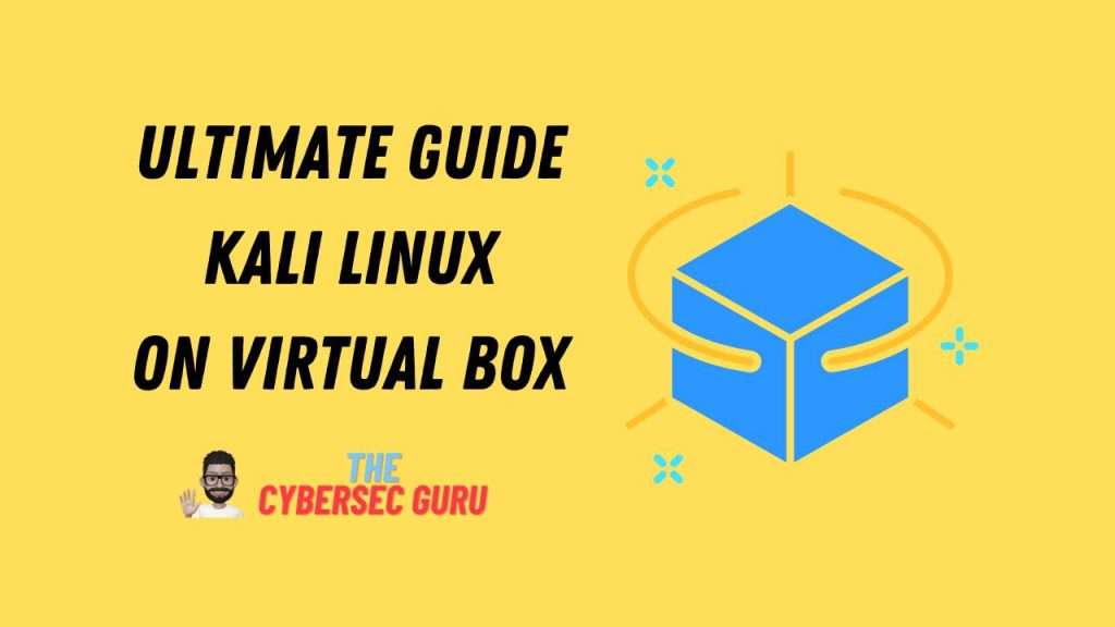 Install Kali Linux on Virtual Box